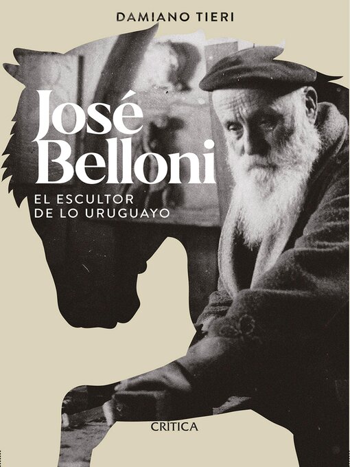 Title details for José Belloni el escultor de lo uruguayo by Damiano Tieri Marino - Available